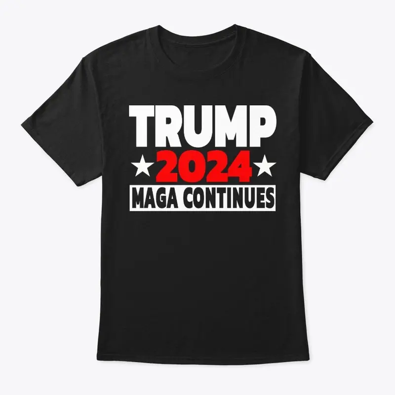 TRUMP 2024 MAGA Continues