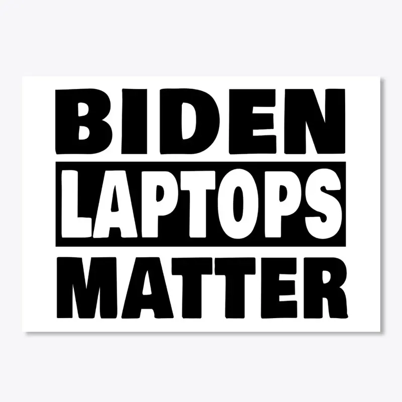 Biden Laptops Matter